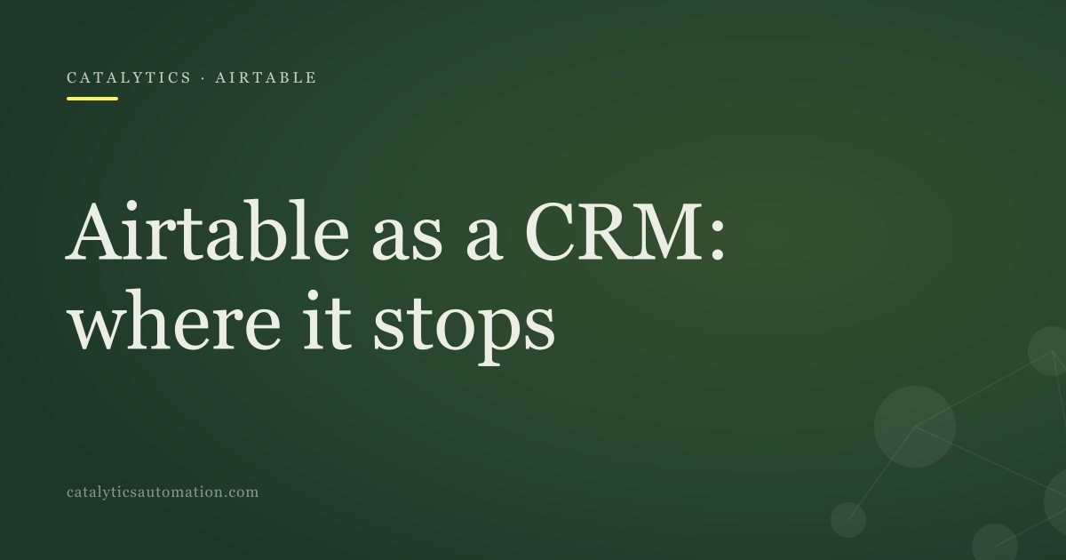Airtable as a CRM: where the pipeline works and where it stops